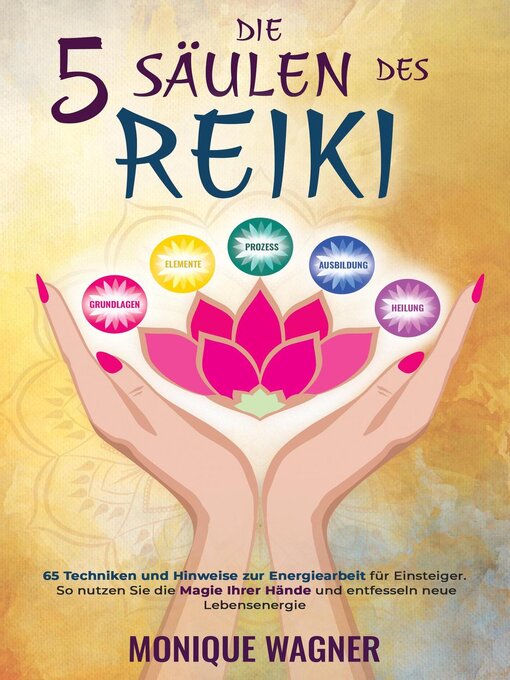 Title details for Die 5 Säulen des Reiki by Monique Wagner - Available